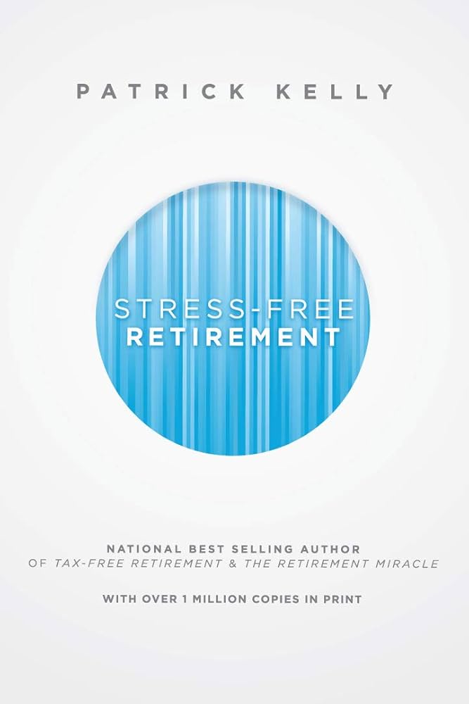 Patrick Kelly Stress Free Retirement Book cover
